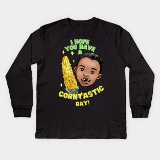 Have a corntastic day! Kids Long Sleeve T-Shirt